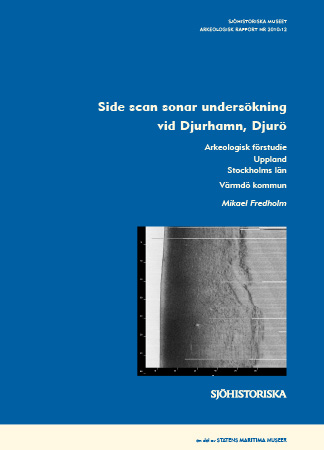 2010:12 Side scan sonar undersökning vid Djurhamn Djurö (pdf)