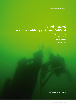 2010:1 Jutholmsvraket - ett handelsfartyg från sent 1600-tal (pdf)