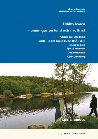 2014:12 Uddby kvarn - lämningar på land och i vattnet (pdf)